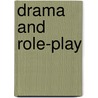 Drama And Role-Play door Judith Harries