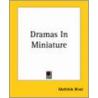 Dramas In Miniature door Mathilde Blind
