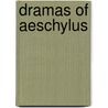 Dramas of Aeschylus door Anna Swanwick