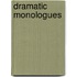 Dramatic Monologues