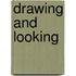 Drawing And Looking