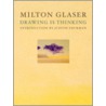 Drawing Is Thinking door Milton Glaser