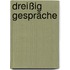 Dreißig Gespräche