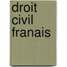 Droit Civil Franais door Martin Jouaust