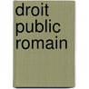 Droit Public Romain door Raf Willems