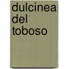 Dulcinea del Toboso door Juan Ramon Alonso