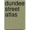 Dundee Street Atlas by Geographers' A-Z. Map Company