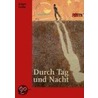 Durch Tag und Nacht by Jürgen Große