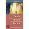 Durch dichte Dornen door Ellen Rachut