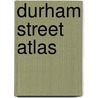 Durham Street Atlas door Geographers' A-Z. Map Company