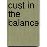 Dust in the Balance door George Knight