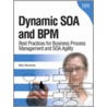 Dynamic Soa And Bpm by Marc Fiammante