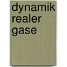 Dynamik realer Gase by Dieter Rist