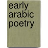 Early Arabic Poetry door Alan Jones