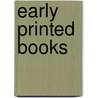 Early Printed Books door E. Gordon 1863-1924 Duff