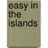 Easy in the Islands