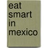 Eat Smart In Mexico