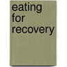 Eating for Recovery by Molly Siple