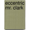 Eccentric Mr. Clark door James Whitcomb Riley