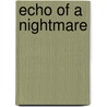 Echo of a Nightmare door Gordon L. Froede