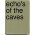 Echo's Of The Caves