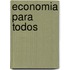 Economia Para Todos