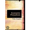 Economic Prejudices door Guyot Yves Guyot