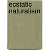 Ecstatic Naturalism door Robert S. Corrington