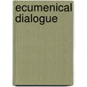 Ecumenical Dialogue by Angelo Maffeis