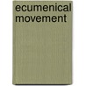 Ecumenical Movement by Michael Kinnamon