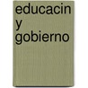 Educacin y Gobierno door Joaqun Vctor Gonzlez