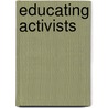 Educating Activists by Rebecca M. Klenk