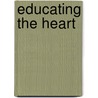 Educating The Heart by Alison Hagee