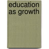 Education As Growth door Lewis Henry Jones