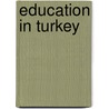 Education In Turkey door Onbekend