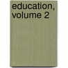 Education, Volume 2 by Project Innovation