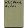 Educational Algebra door Teresa Rojano