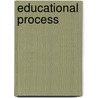 Educational Process door Arthur Cary Fleshman