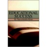 Educational Success door Tauseef U. Khan