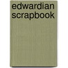 Edwardian Scrapbook by Robert Opie