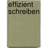 Effizient Schreiben door Thomas Plümper