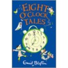 Eight O'Clock Tales door Enid Blyton
