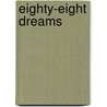 Eighty-Eight Dreams door Mason Chapman Chad