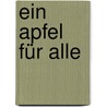 Ein Apfel für Alle by Feridun Oral