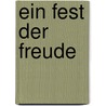 Ein Fest der Freude by Reinhard Abeln