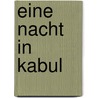 Eine Nacht in Kabul door Ulrich Ladurner
