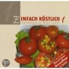 Einfach Köstlich 1 by Unknown