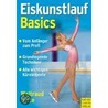 Eiskunstlauf Basics door Waltraud Witte