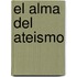 El Alma del Ateismo