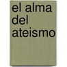 El Alma del Ateismo by André Comte-Sponville